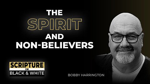 The Spirit and Non-Believers | S6 Ep. 6