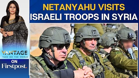 Netanyahu Tours Israeli-Held Syrian Territory | Vantage with Palki Sharma | N18G
