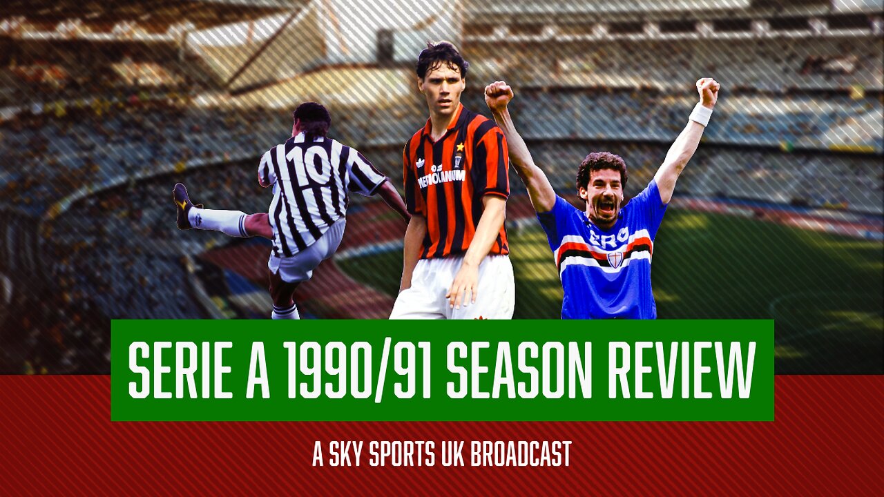 ⚽️ 🇮🇹 Serie A Review of the 1990/91 Season by SKY SPORTS UK