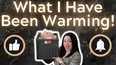 What I Have Been Warming!