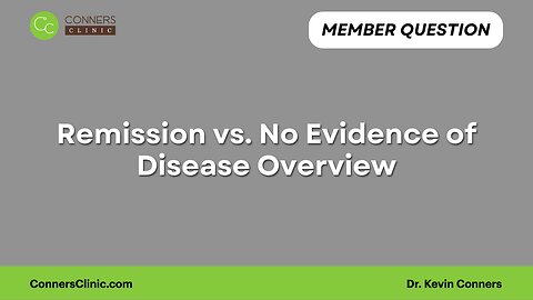 Remission vs. No Evidence of Disease Overview