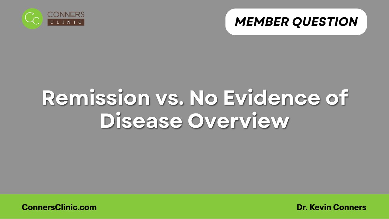 Remission vs. No Evidence of Disease Overview