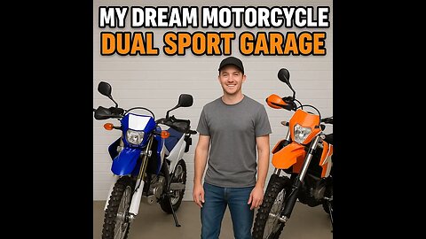 My Dream Motorcycle Dual Sport Garage