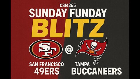 CSM365 NFL Sunday Funday Blitz 49ers @ Bucs Week 6