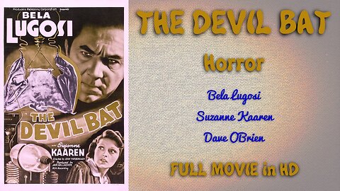 THE DEVIL BAT 1940 Horror in HD - Bela Lugosi - Suzanne Kaaren - Dave O'Brien - FULL MOVIE in HD