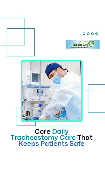 Core Daily Tracheostomy Care That Keeps Patients Safe