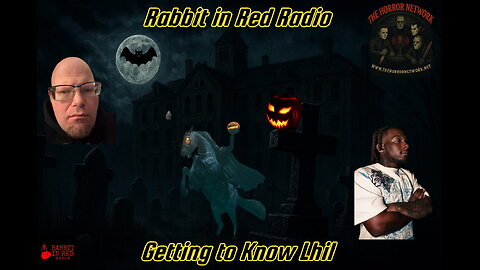 Rabbit In Red Radio: Getting To Know Lhil |Something New | Horror Movies |Indie Film | Filmmakers
