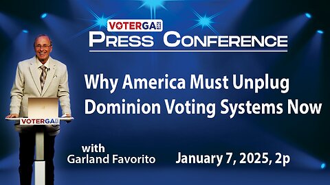 Press Conference 1-7-2025 Why America Must Unplug Dominion Voting Systems Now