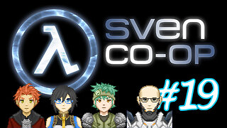 Sven Co-op #19 - He Just Doesn't Want to Walk