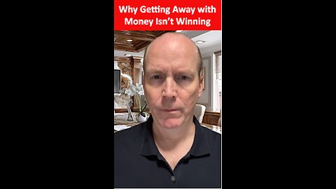 Why Getting Away With Money Isn’t Winning