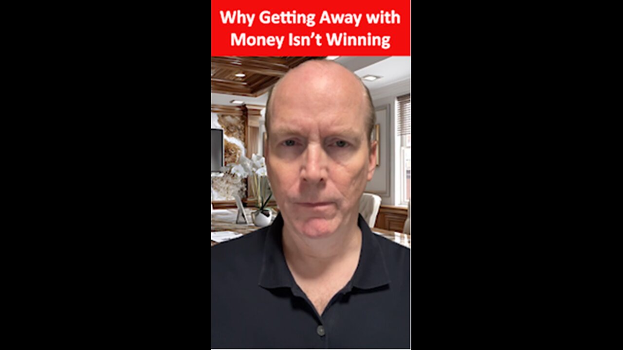 Why Getting Away With Money Isn’t Winning