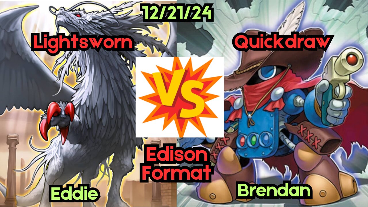 Edison Format: Lightsworn VS Quickdraw - Yugioh 12-21-24