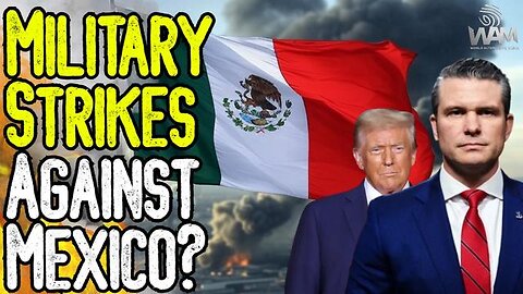 MILITARY STRIKES AGAINST MEXICO? - Trump Admin To Attack CIA Funded Groups In Mexico?