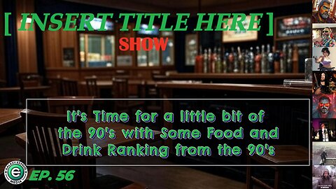 [INSERT TITLE HERE] Show EP. 56 | It’s Time to Remember the 90s’ with a Snack and Drink Ranking Show