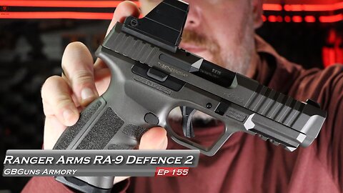 GBGuns Armory Ep 155 Ranger Arms RA-9 Defence 2