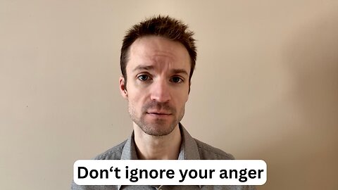 Pay attention when you feel angry