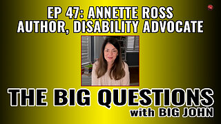 The Big Questions - Annette Ross, Author and Disability Advocate