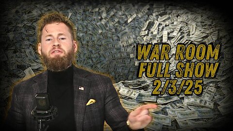 War Room With Owen Shroyer MONDAY FULL SHOW 2/3/25