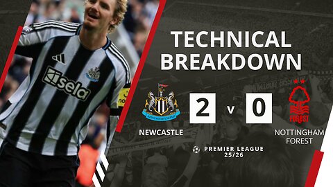 Newcastle Beat Nottingham Forest 2-0 to Pile Pressure on Ange | Premier League Analysis