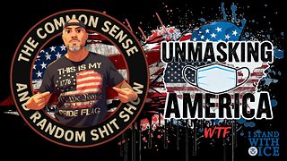 The Common Sense and Random Shit, Show (Unmasking America)