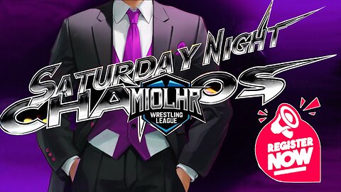 MWL Saturday Night Chaos Special Registration ANNOUNCEMENT