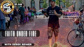 Ep. 244 – Faith Under Fire
