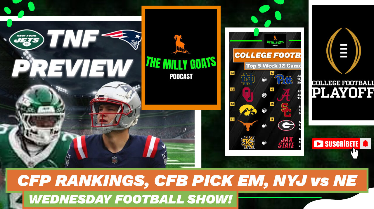 CFP Rankings Reaction, Jets + Patriots TNF Preview, & CFB Week 12 Pick ‘Em
