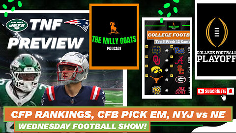 CFP Rankings Reaction, Jets + Patriots TNF Preview, & CFB Week 12 Pick ‘Em