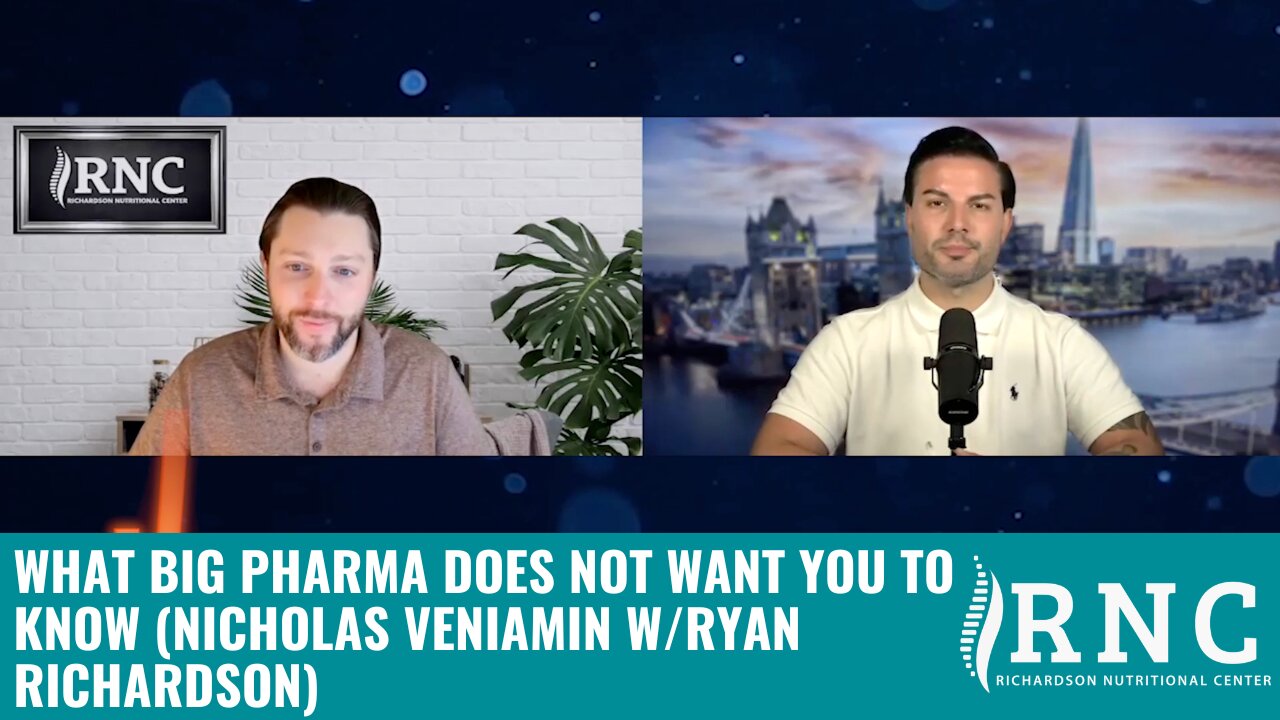 What Big Pharma Does Not Want You To Know (Nicholas Veniamin w/Ryan Richardson)