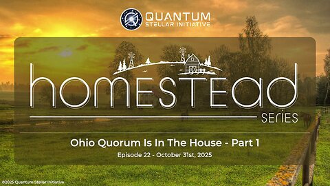 Homestead Episode 22 - The Ohio Quorum Is In The House (October 31st, 2025)