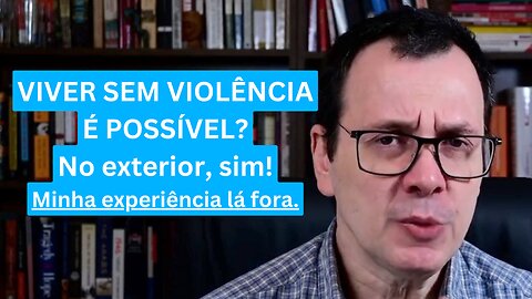 Como é Viver sem Medo de Violência?