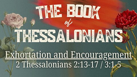 Exhortation and Encouragement