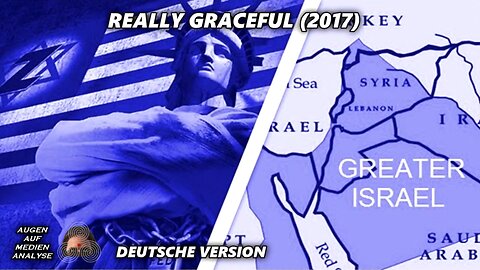 Was die Medien Dir nicht erzählen - Israel (Really Graceful, 2017 - Deutsch)