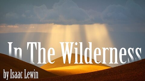 “In The Wilderness” by Isaac Lewin