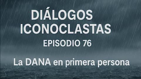 Diálogos Iconoclastas. Episodio 76