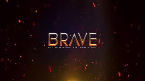 Brave Live Courageously Heal Miraculously Sneak Peek