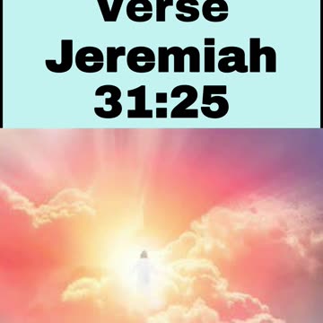 Daily Bible Verse - Jeremiah 31:25