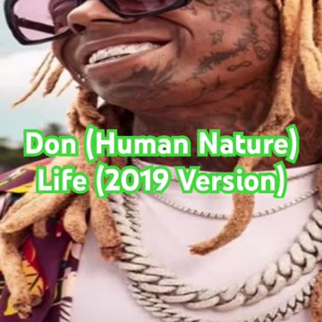 Lil Wayne - Don (Human Nature) Life (2019 Version) (432 Hertz)
