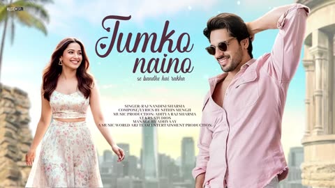 New Song 2025 | New Hindi Song | Tumko Naino Mein | Sidharth Malhotra | Tamannaah | Romantic Song