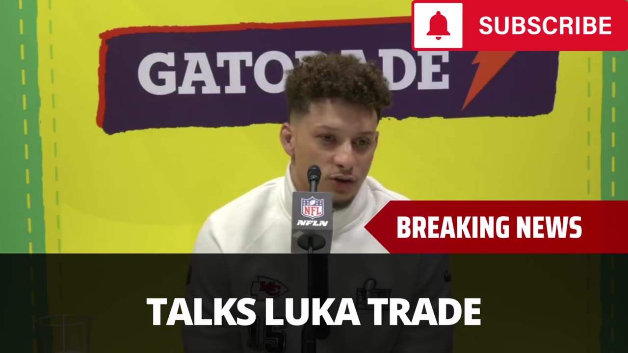 Patrick Mahomes Talks Luka Trade