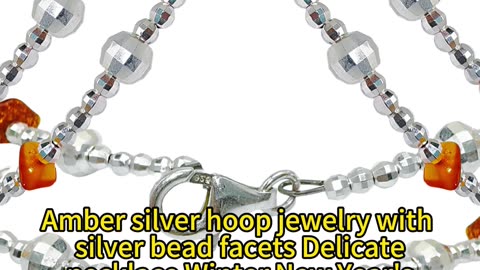 修正----GN-20250102-05 Amber silver hoop jewelry with silver bead facets Delicate necklace Winter