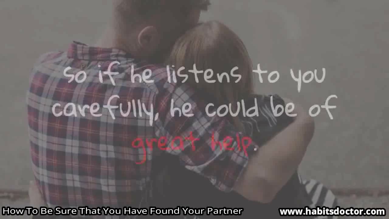 How To Be Sure That You Have Found Your Partner