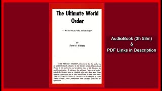 🎧THE ULTIMATE WORLD ORDER: As Pictured in "The Jewish Utopia" By Robert H. William (1957) •🕞3h 53m