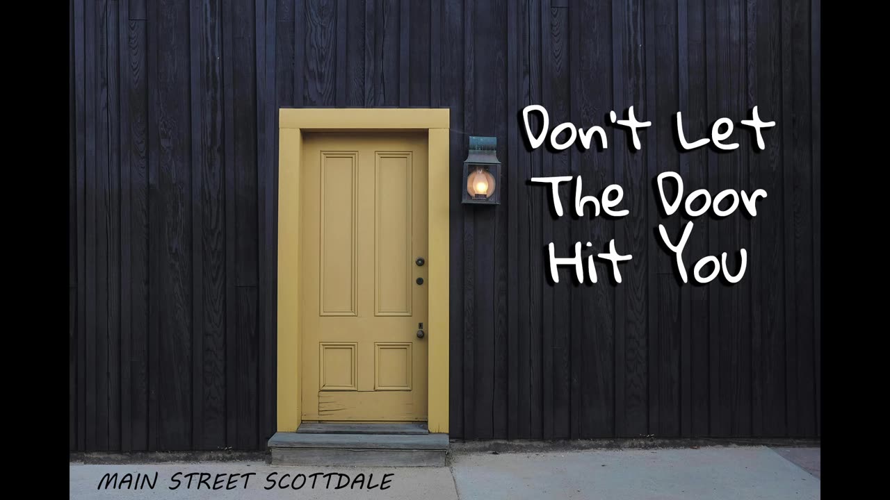 Don't Let the Door Hit You