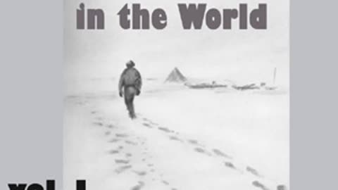 The Worst Journey in the World by Apsley Cherry-Garrard (AUDIOBOOK Vol. 1, Part 2/2)