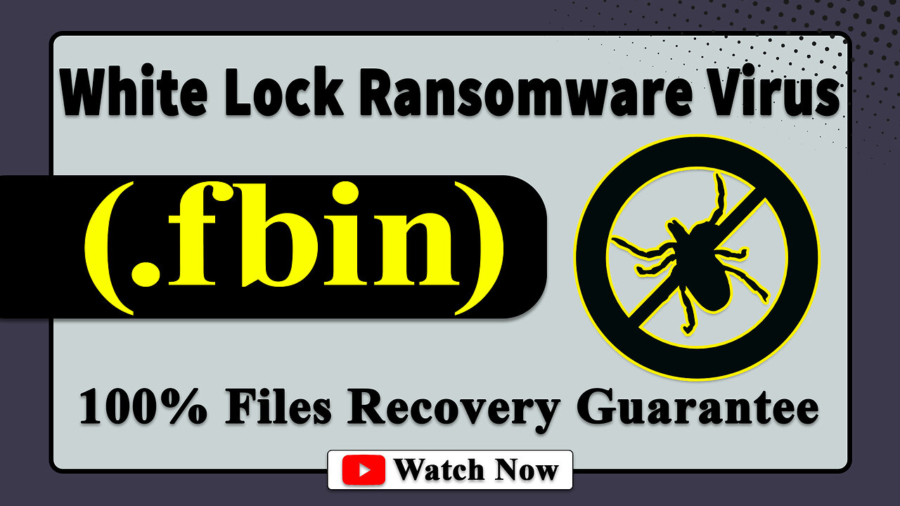 || SOLVED ✅🔘|| White Lock (.fbin) ransomware virus - removal and Decryption