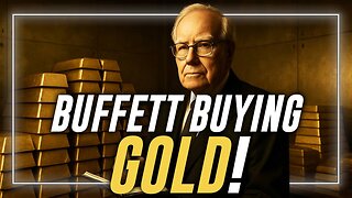 THIS IS MASSIVE: Learn Why- For The First Time Ever- Warren Buffett Is Now Investing In Gold!🪙