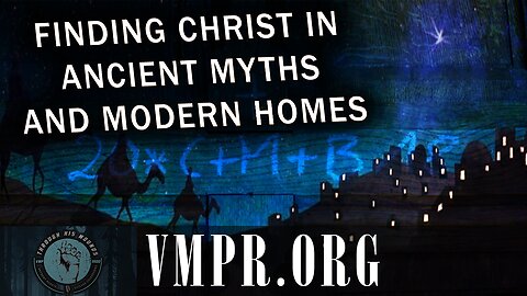 22 Dec 25, Through His Wounds: Finding Christ in Ancient Myths and Modern Homes