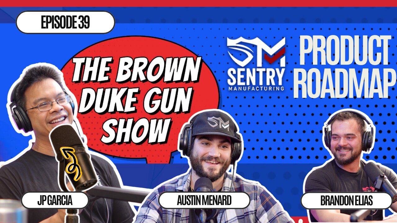 BDGS: #039 - SHOT Show Wins & New Products: What’s Next for Sentry Manufacturing?