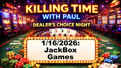 Killing Time 1/16/2026 JackBox Games